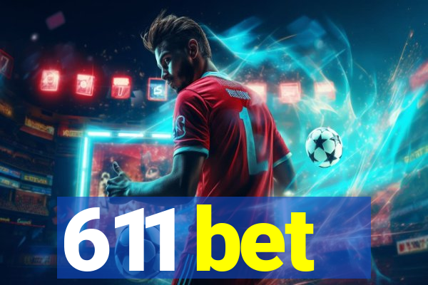611 bet