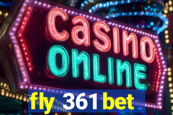fly 361 bet