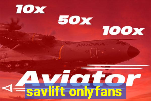 savlift onlyfans