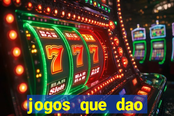 jogos que dao dinheiro ao se cadastrar