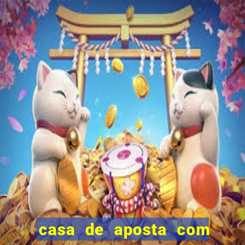 casa de aposta com saque ilimitado