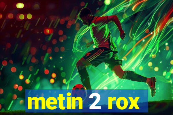 metin 2 rox