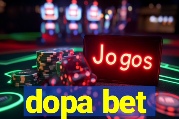 dopa bet