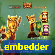 embedder