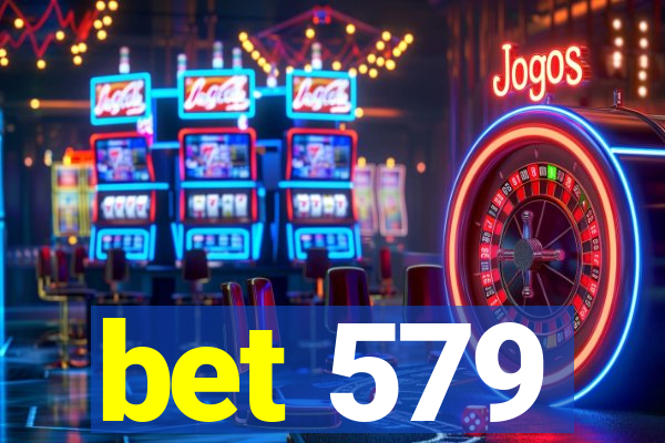 bet 579