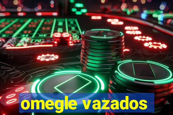 omegle vazados