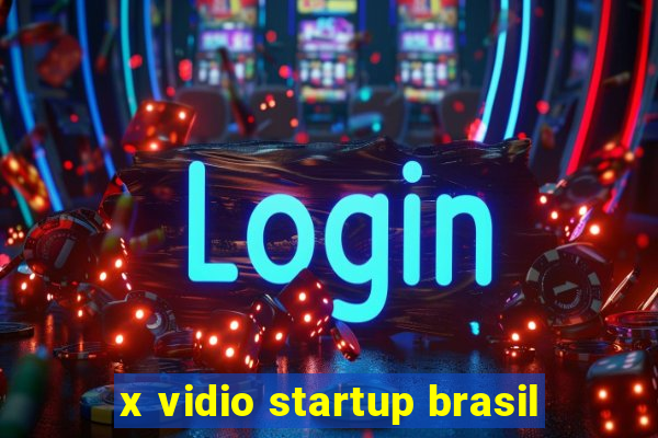 x vidio startup brasil