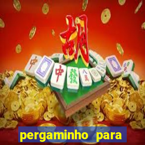 pergaminho para escrever dentro
