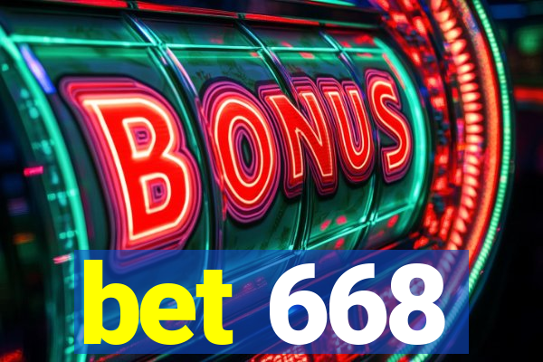 bet 668