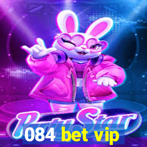084 bet vip