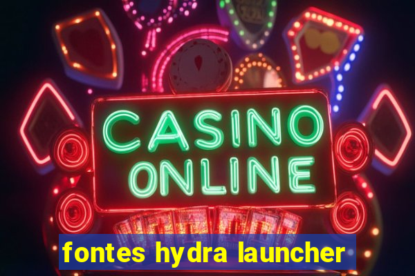 fontes hydra launcher