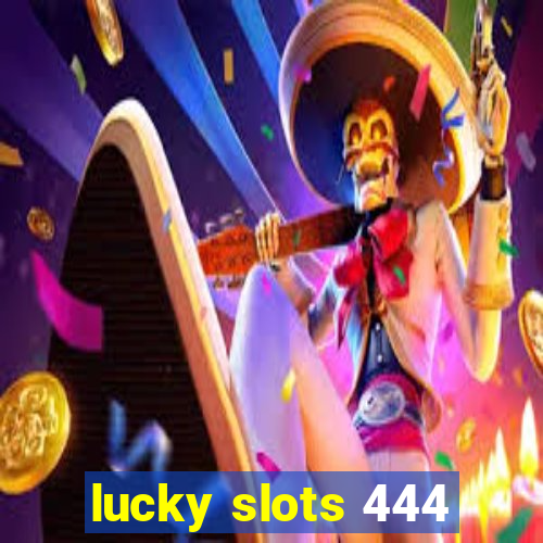 lucky slots 444