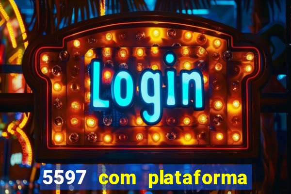 5597 com plataforma de jogos