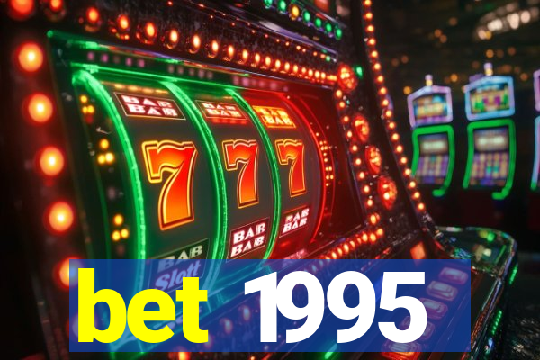 bet 1995