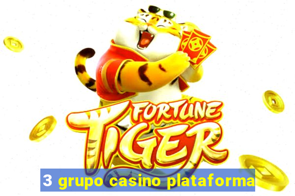 3 grupo casino plataforma