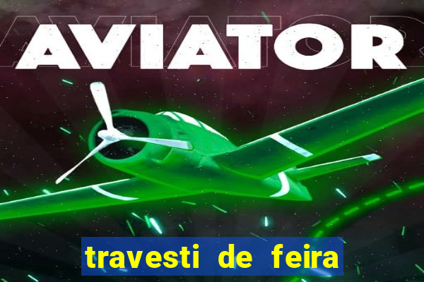 travesti de feira de santana