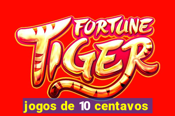 jogos de 10 centavos