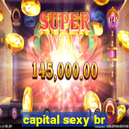 capital sexy br
