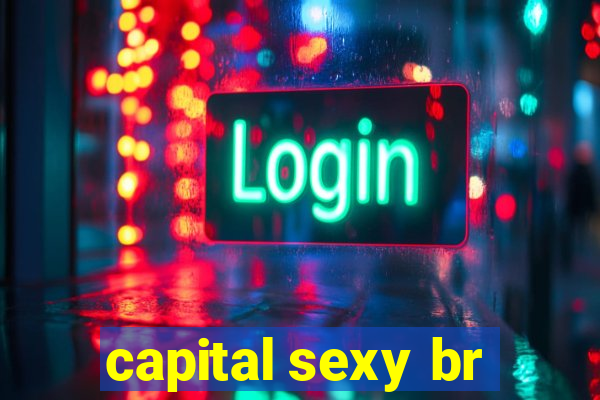 capital sexy br