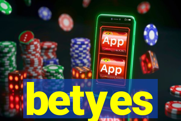 betyes
