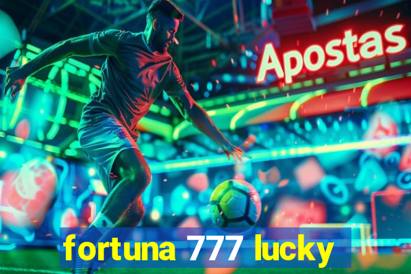 fortuna 777 lucky