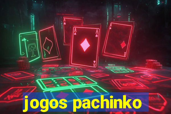 jogos pachinko