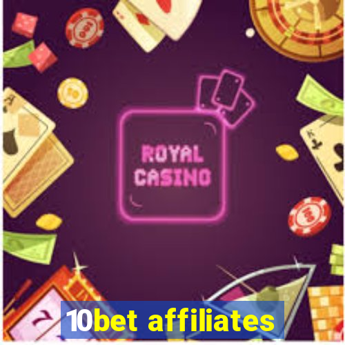 10bet affiliates