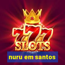 nuru em santos