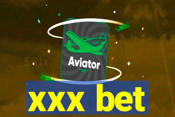xxx bet