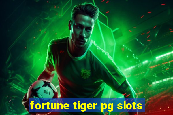 fortune tiger pg slots