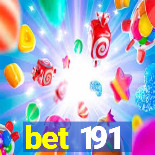 bet 191