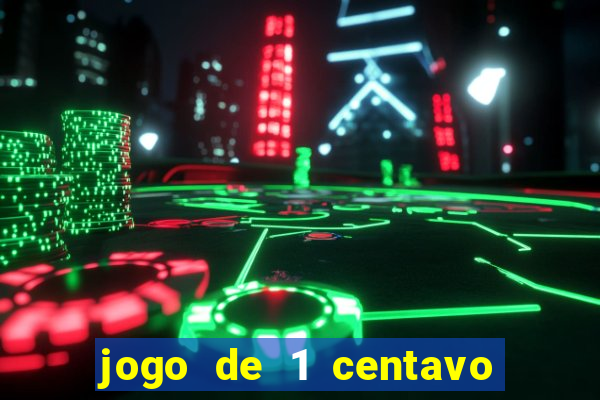 jogo de 1 centavo estrela bet
