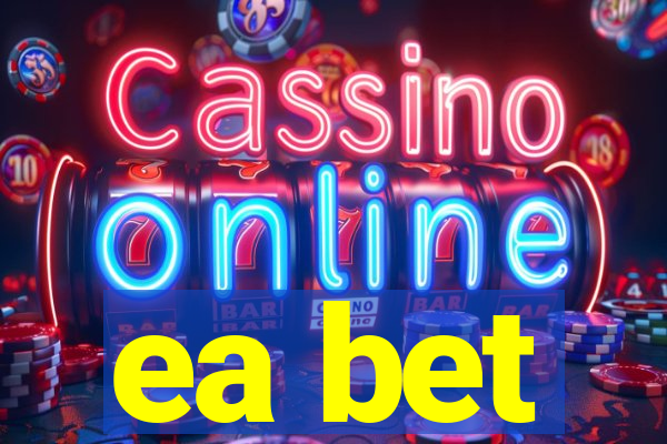 ea bet