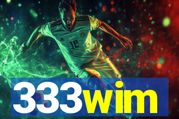 333wim