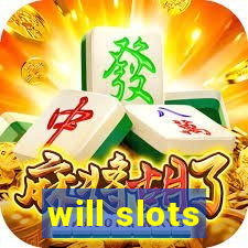 will slots