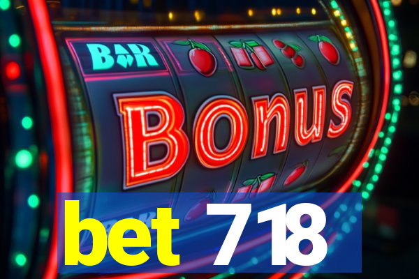 bet 718