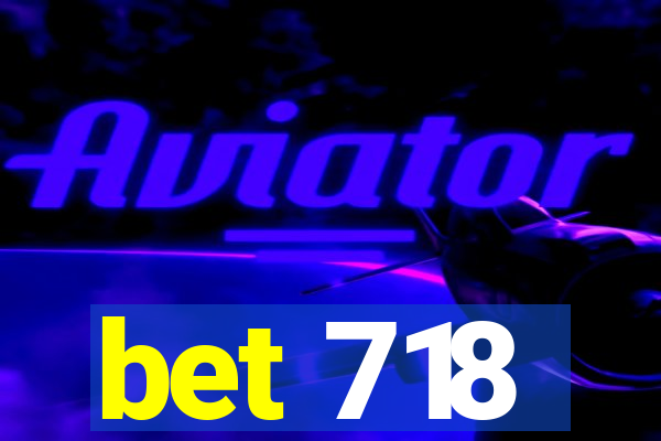 bet 718