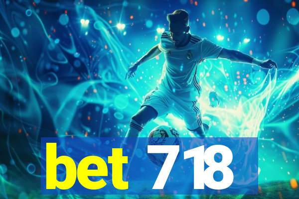 bet 718