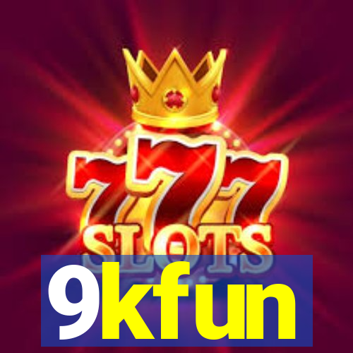 9kfun