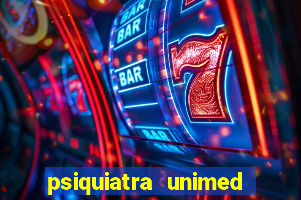 psiquiatra unimed porto alegre