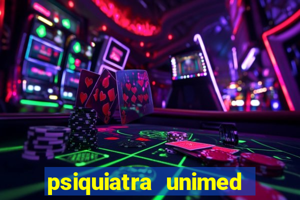 psiquiatra unimed porto alegre