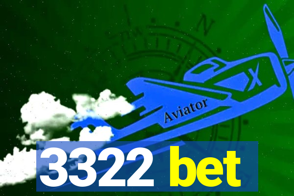 3322 bet