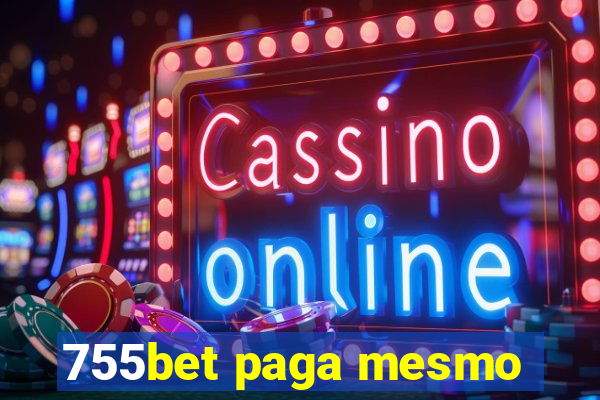 755bet paga mesmo