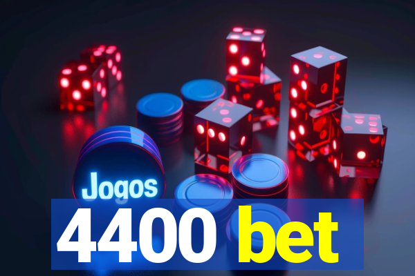 4400 bet