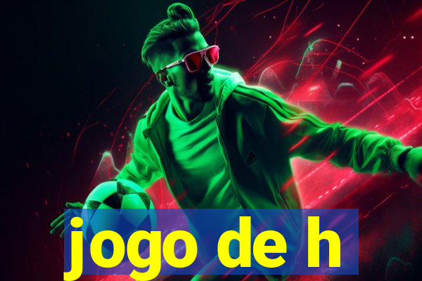 jogo de h
