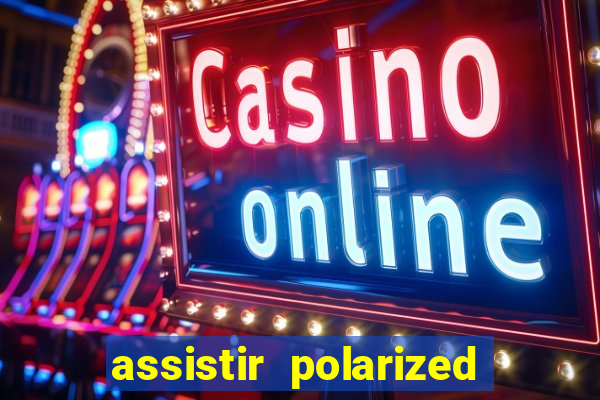 assistir polarized filme completo dublado