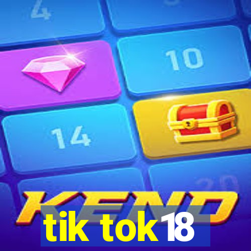 tik tok18