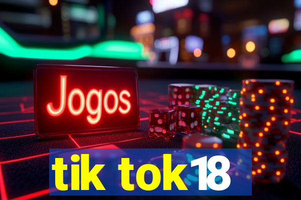tik tok18