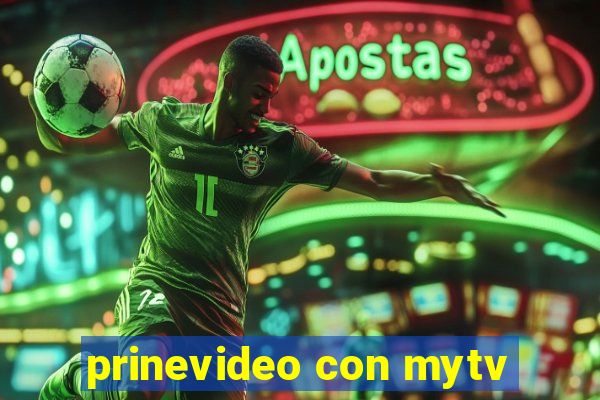 prinevideo con mytv