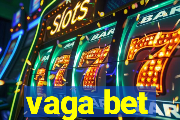 vaga bet